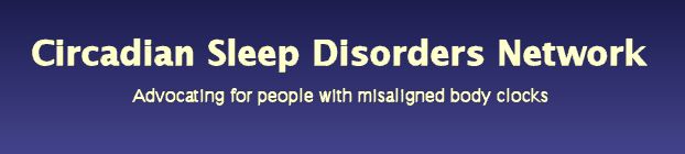 Circadian Sleep Disorders Network - Advocating for people with misaligned body clocks